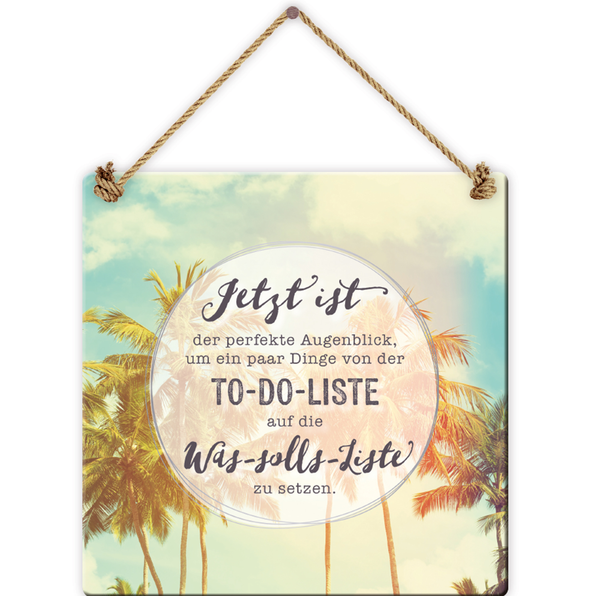 Be-happy-Schild "Jetzt ist der perfekte Augenblick"