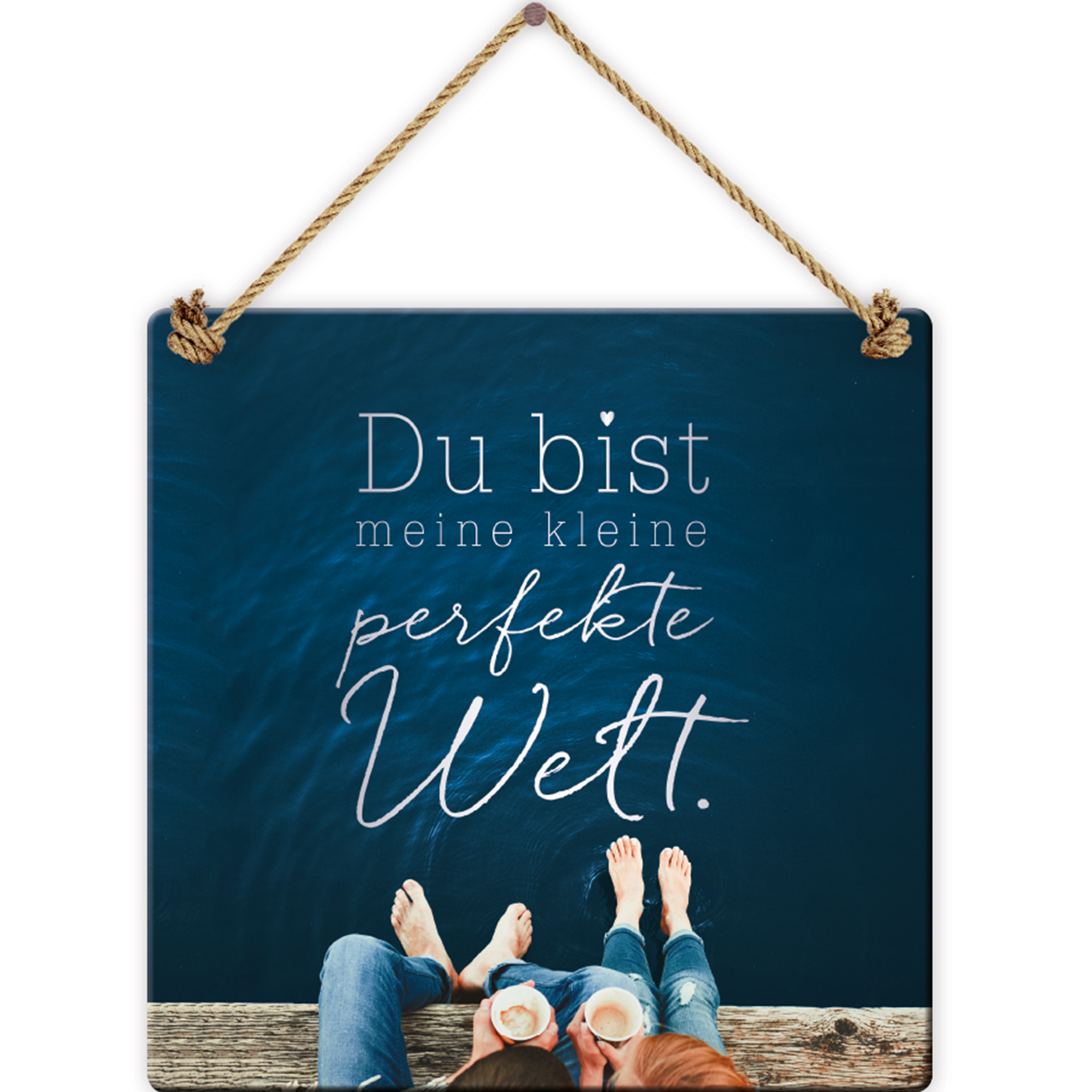 Be-happy-Schild "Du bist meine kleine perfekte Welt"