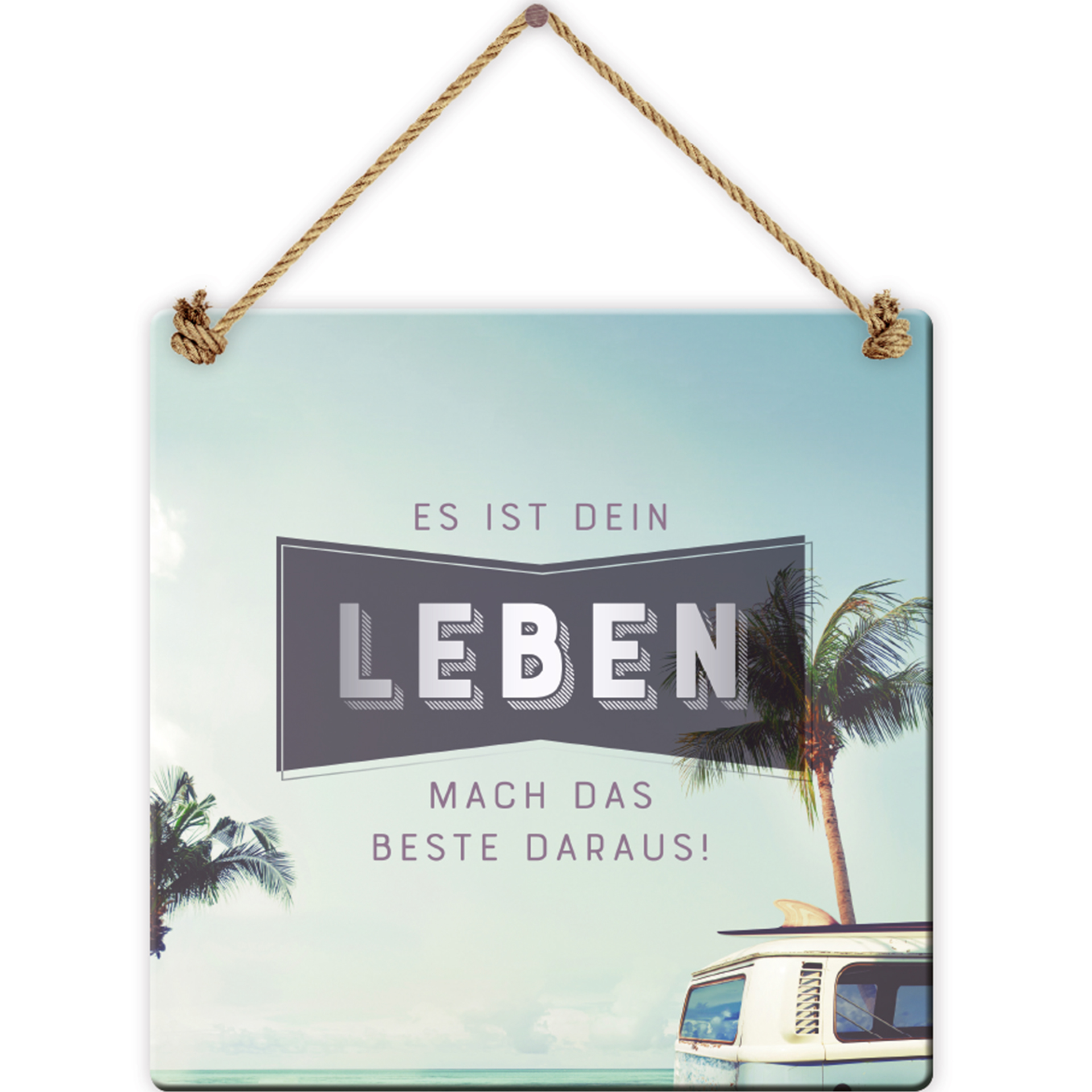Be-happy-Schild "Es ist dein Leben"