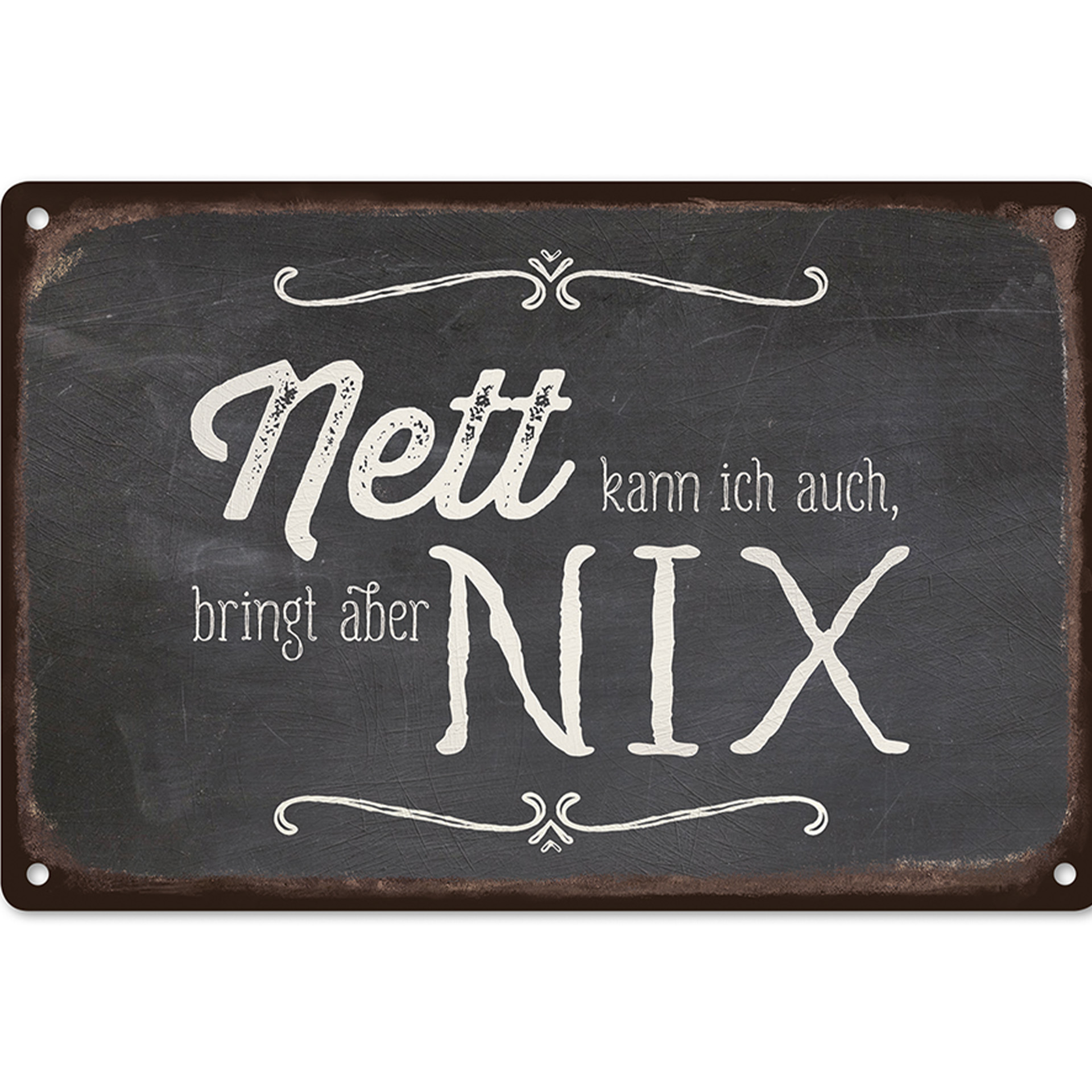 Blechschild "Nett kann ich auch" Vintage Art